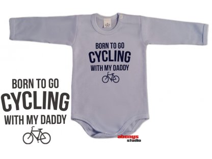 body BORN TO GO CYCLING WITH MY DADDY - modré - 56