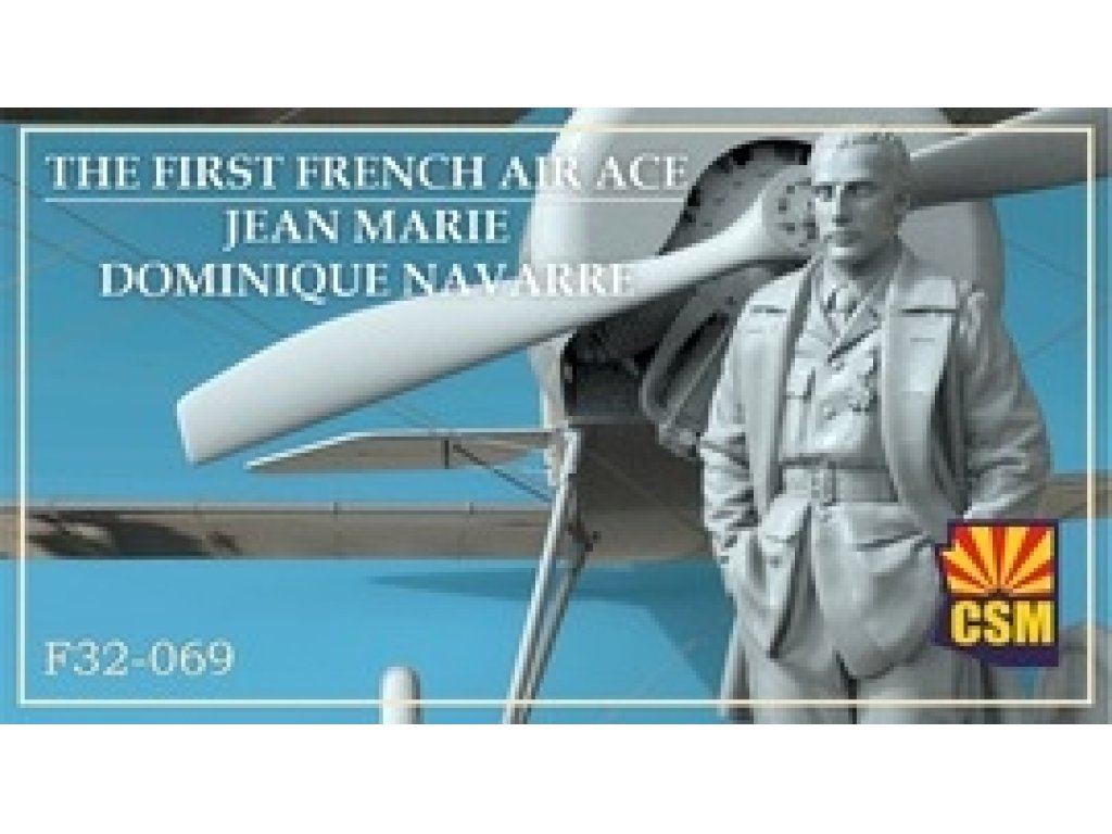 CSM F32-069 1/32 The First French Air Ace - Jean Marie Dominique Navarre