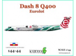 KARAYA 144-44 1/144 Dash 8 Q400 Eurolot