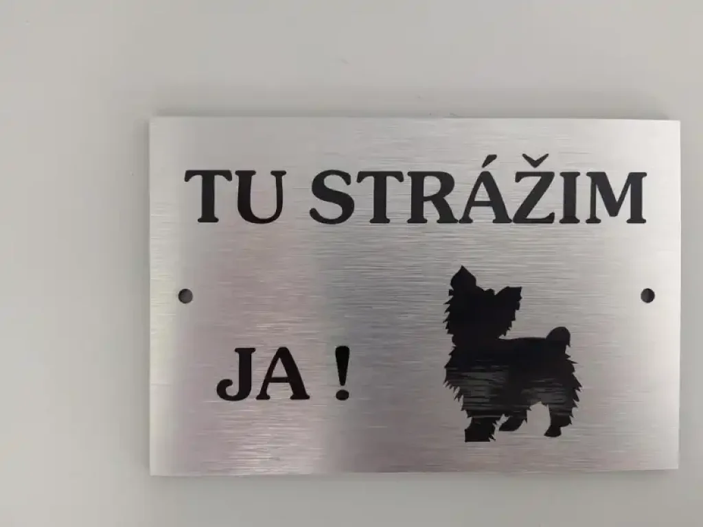 Označenie/ tabuľka Tu strážim ja! 