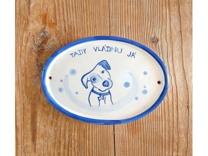 Keramická cedulka na branku -Tady vládnu já