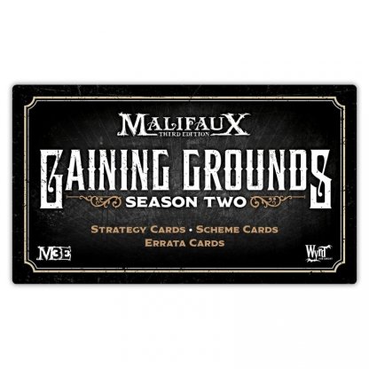 Gaining Grounds Season Two - Malifaux 3ed