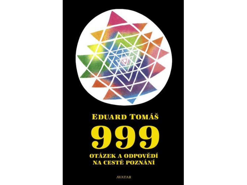 999 otázek a odpovědí na cestě Poznání - Eduard Tomáš