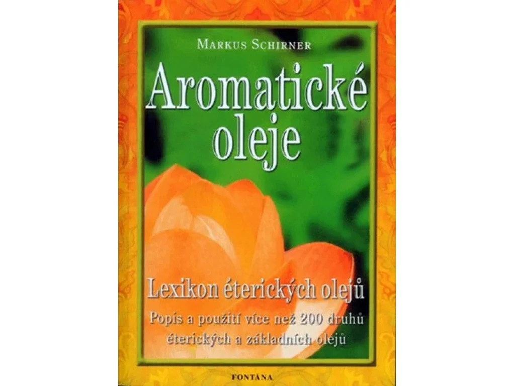 Aromatické oleje -Markus Schirner