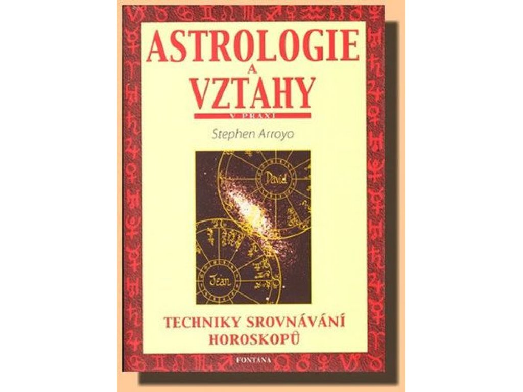 Astrologie a vztahy Stephen Arroyo
