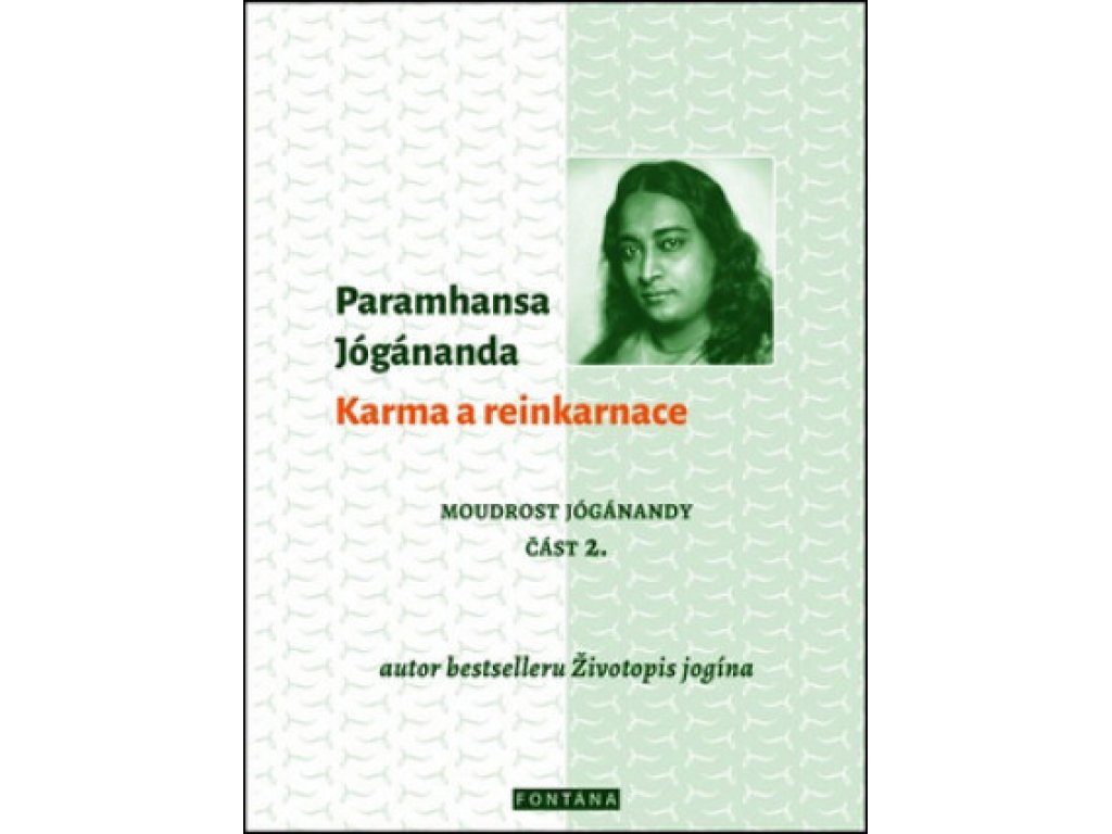 Karma a reinkarnace Paramhansa Jógánanda