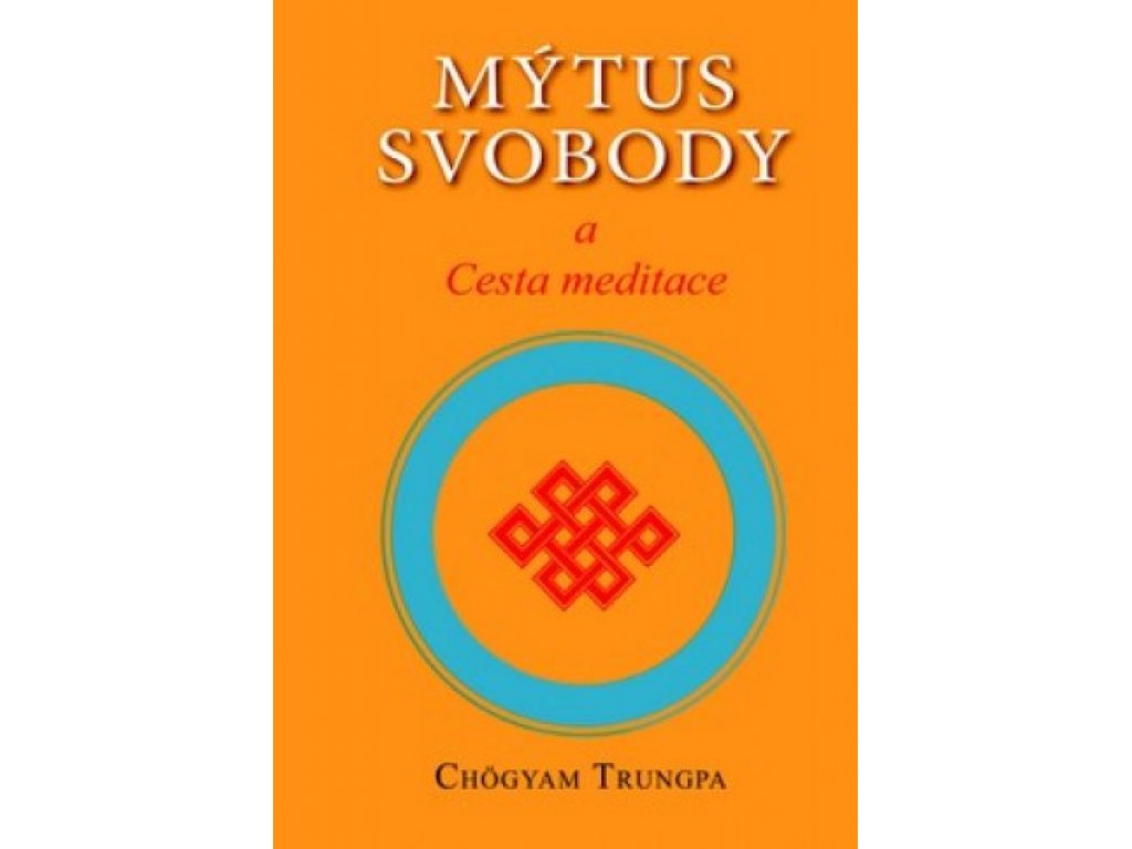 Mýtus svobody Chögyam Trungpa