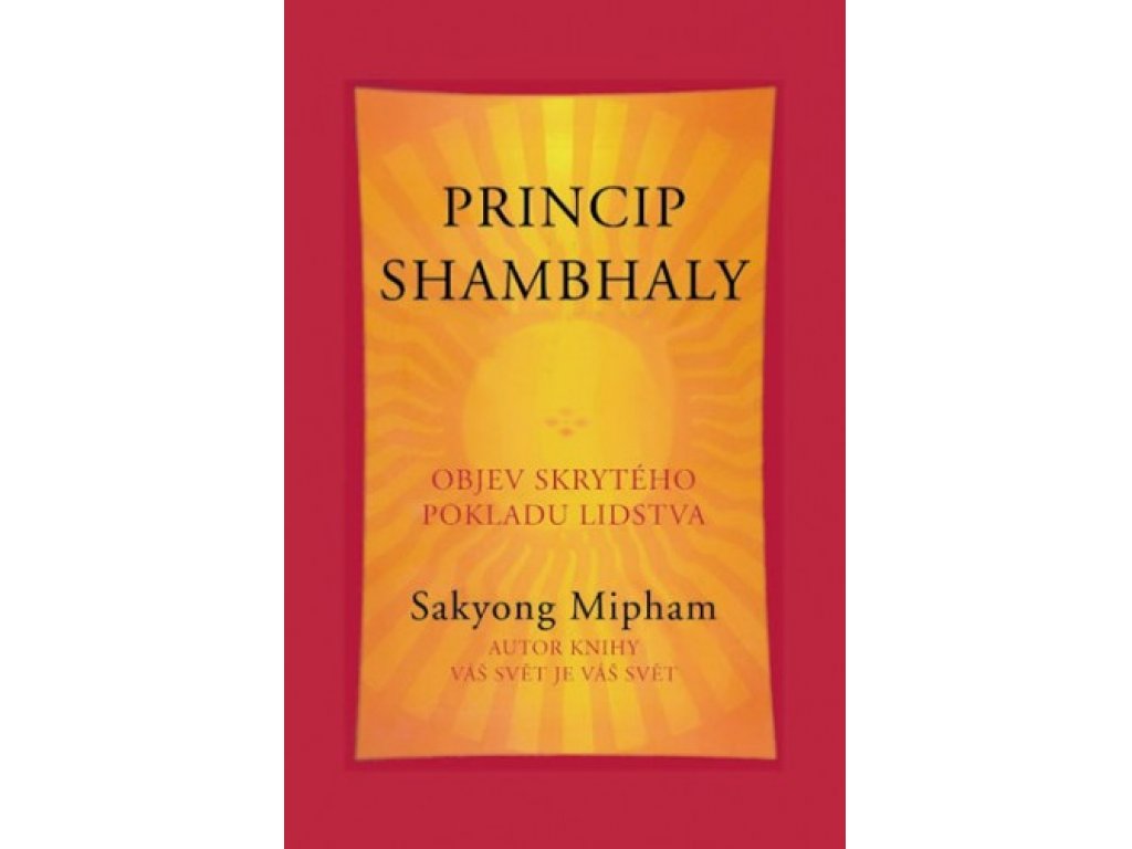 Princip shambhaly -Mipham Sakyong