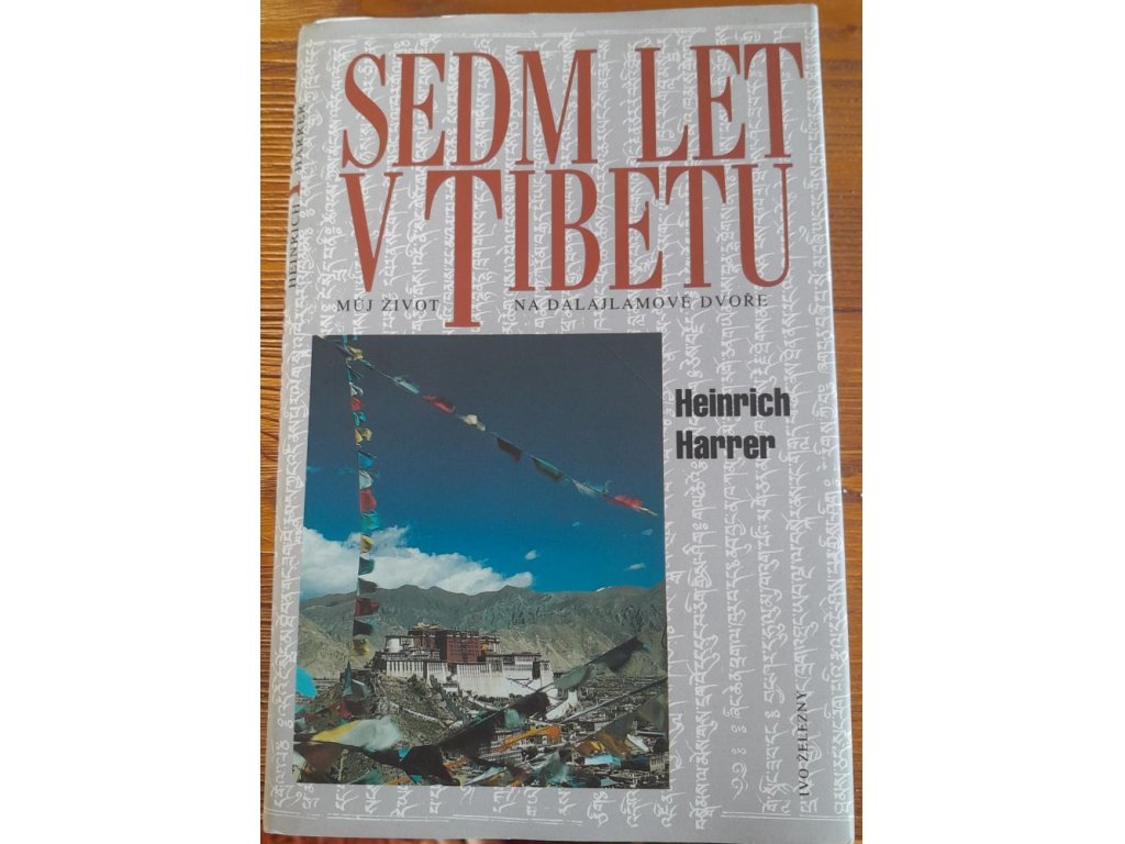 Sedm let v Tibetu : můj život na dalajlamově dvoře