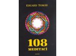 Eduart Tomáš 108 meditací, jógových rad, postřehů a pokynů pro pokročilé