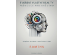 Ramtha  TVOŘENÍ VLASTNÍ REALITY