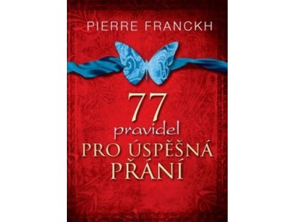 77 pravidel pro úspěšná přání Pierre Franckh