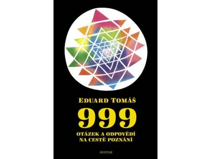 999 otázek a odpovědí na cestě Poznání - Eduard Tomáš