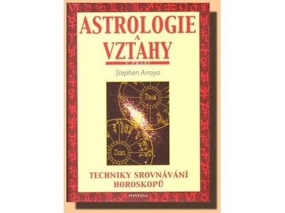 Astrologie a vztahy Stephen Arroyo