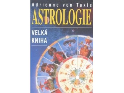 Astrologie-Autor: Adrienne von Taxis- Velka Knihá