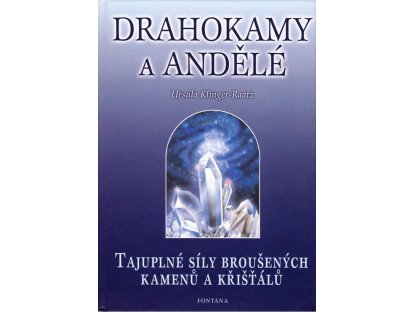 Drahokamy a andělé Ursula Klinger-Raatz