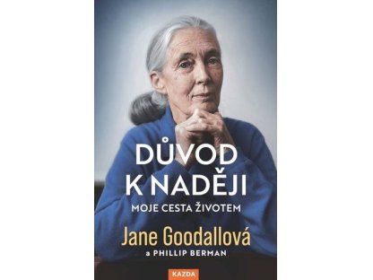 Důvod k naději - Moje cesta životem Jane Goodall