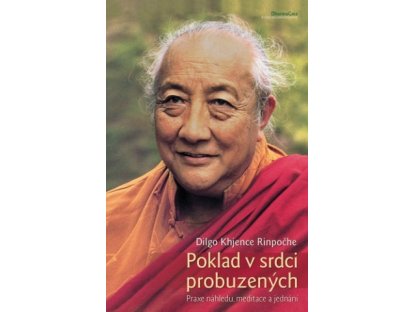 Poklad v srdci probuzených-Dilgo Khenje Rinpočhe