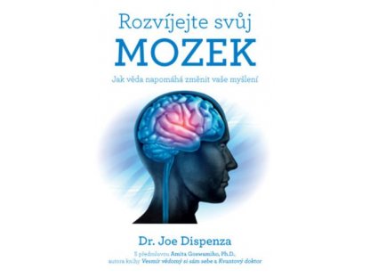 Rozvíjejte svůj mozek -Joe Dispenza - Crystal Lotus