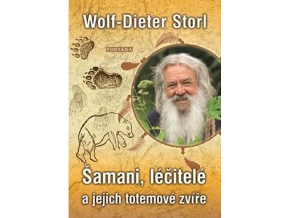 Šamani, léčitelé a jejich totemové zvíře -Wolf-Dieter Storl