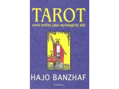 Tarot cesta hrdiny jako mytologický-Hajo Banzhaf