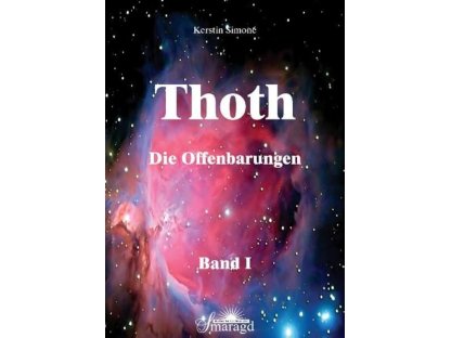 Thoth - Die Offenbarungen, Band 1: