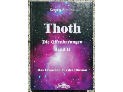 Thoth - Die Offenbarungen, Band 2: Das Erwachen aus der Illusion 