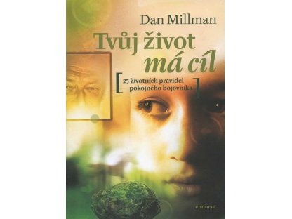 Tvůj život má cíl -Dan Millman