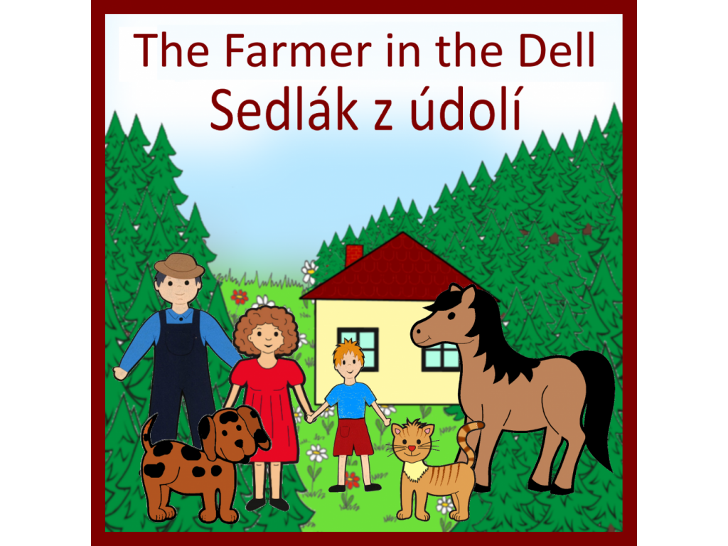 Sedlák z údolí + The Farmer in the Dell