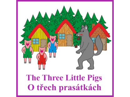 Tři prasátka + Three Little Pigs