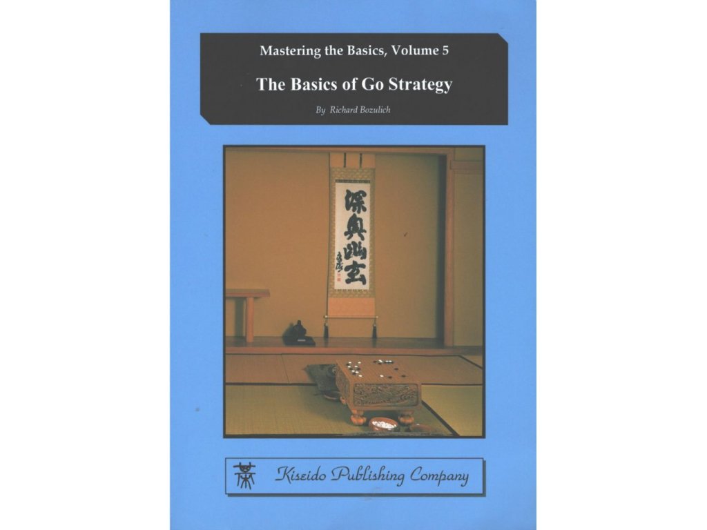 Go Strategy Corner The Basics of Go Strategy - Go-shop.cz