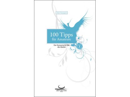 100 Tipps für Amateure, Bd. 3: Der Koreanische Stil des Baduk