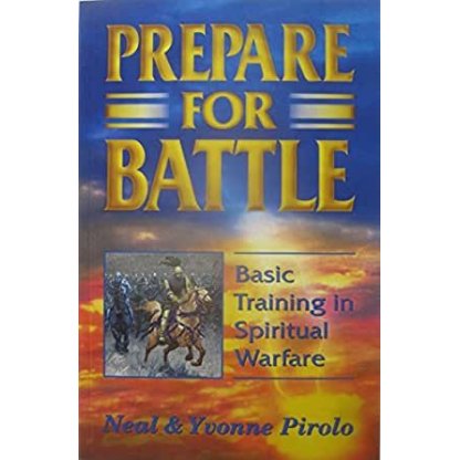 Prepare for Battle - Neal and Yvonne Pirolo