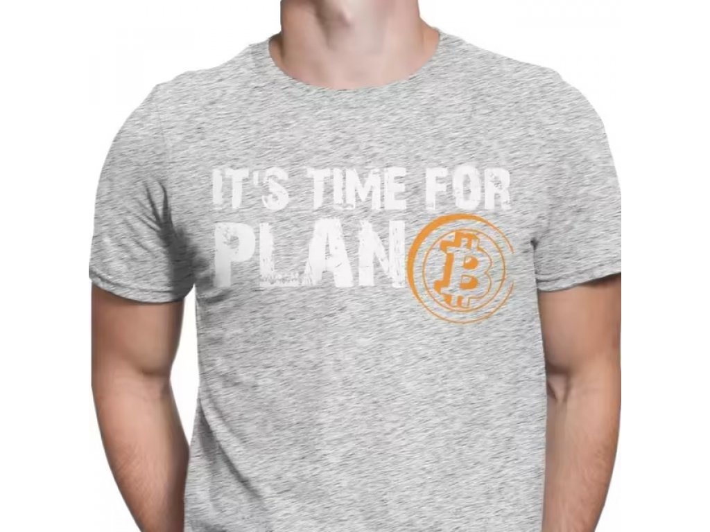 It´s time for plan B - bitcoinové tričko s krátkým rukávem bavlna