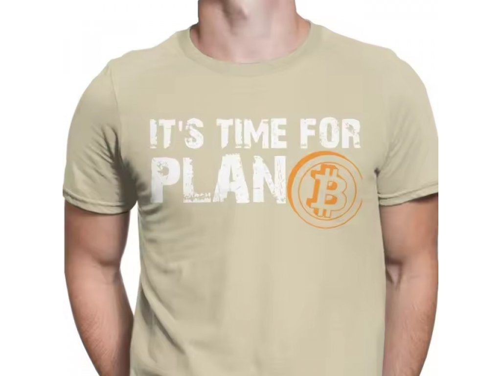 It´s time for plan B - bitcoinové tričko s krátkým rukávem bavlna