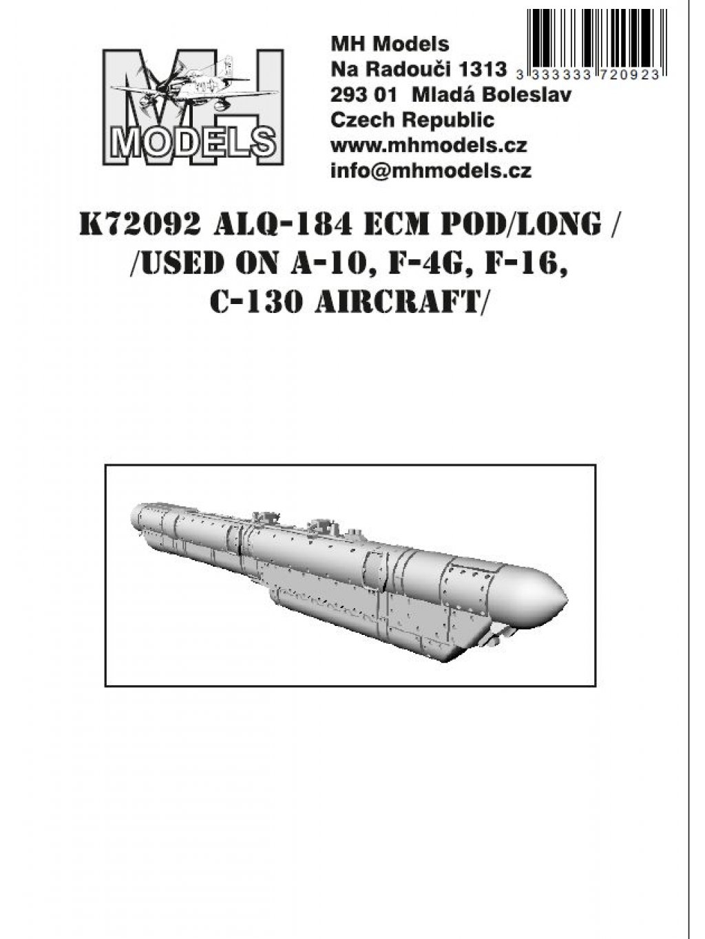 ALQ-184 ECM Pod (Long) (Used on A-10, F-4G, F-16, C-130 aircraft.)