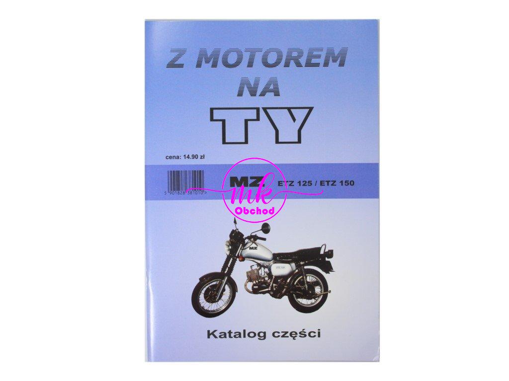 KATALOG DÍLŮ S MOTOREM NA TY - MZ ETZ 125/150