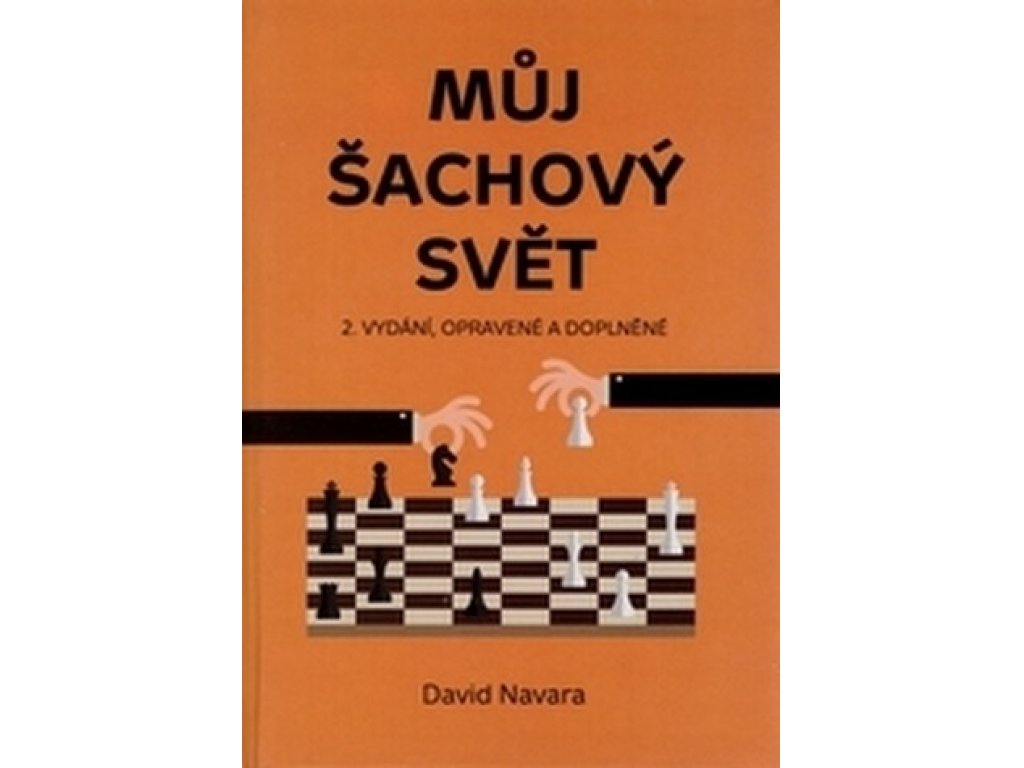 David Navara: Můj šachový svět