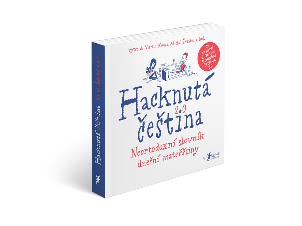 Hacknutá čeština - Neortodoxní slovník dnešní mateřštiny