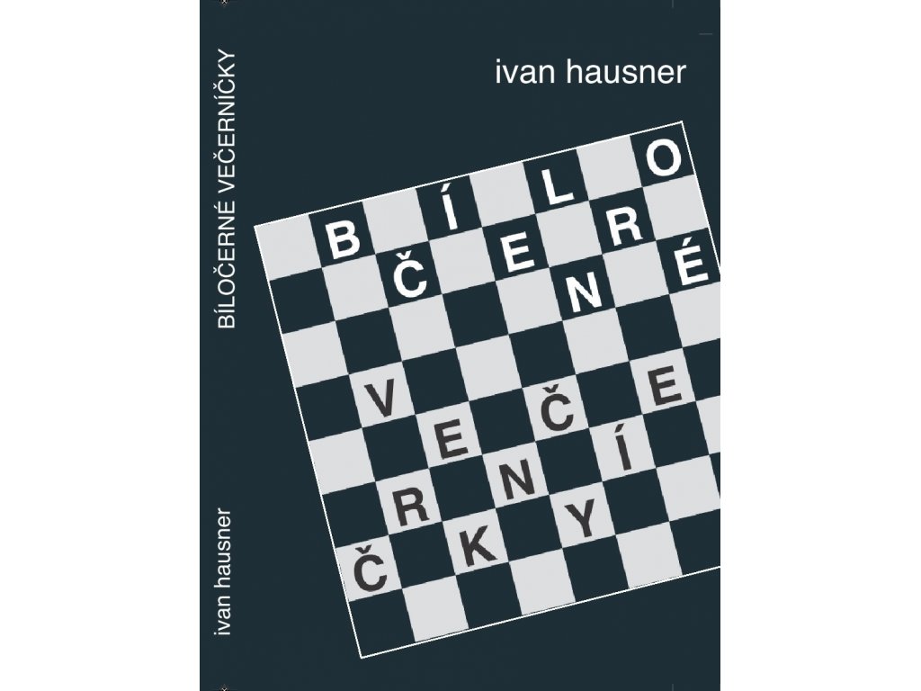 Ivan Hausner: BÍLOČERNÉ VEČERNÍČKY
