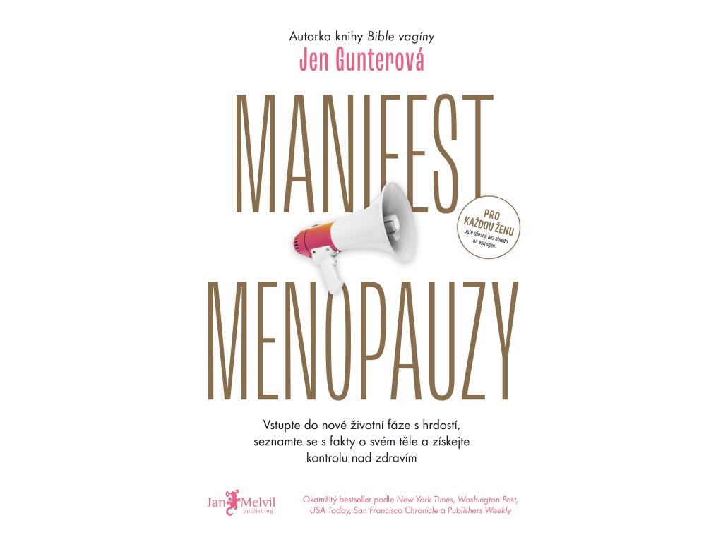 Manifest menopauzy - Vstupte do nové životní fáze s hrdostí, seznamte se s fakty o svém těle a získejte kontrolu nad zdravím.