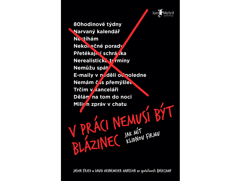 V práci nemusí být blázinec - Jak mít klidnou firmu