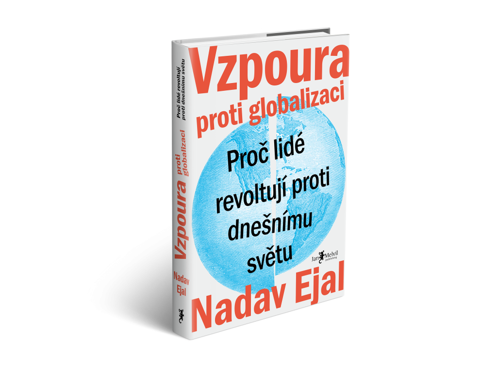 Vzpoura proti globalizaci - Proč lidé revoltují proti dnešnímu světu