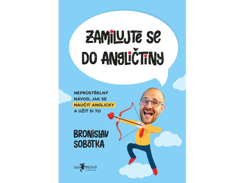 Zamilujte se do angličtiny - Neprůstřelný návod, jak se naučit anglicky a užít si to