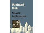 Mistři šachovnice - Richard Réti