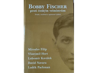Bobby Fischer proti českým velmistrům