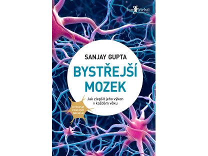 Bystřejší mozek - Jak zlepšit jeho výkon v každém věku