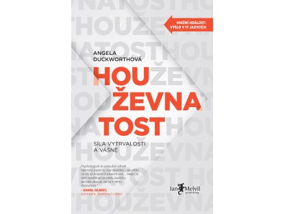 Houževnatost - Síla vytrvalosti a vášně