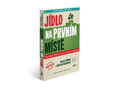 Jídlo na prvním místě [2] - Vyzkoušejte Whole30 a změňte svůj život k nepoznání aneb paleo mýtů zbavené