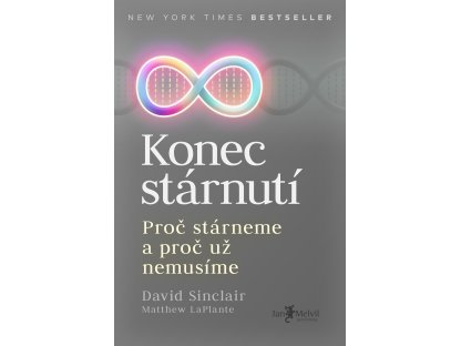 Konec stárnutí - Proč stárneme a proč už nemusíme